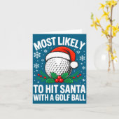 Most Likely To Hit Santa With A Golf Ball Shirt Ch Kaart (Gele Bloem)