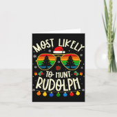 Most Likely To Hunt Rudolph Funny Matching Xmas  Kaart (Voorkant)