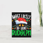 Most Likely To Hunt Rudolph Funny Matching Xmas  Kaart (Voorkant)