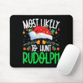 Most Likely To Hunt Rudolph Funny Matching Xmas Muismat (Met muis)