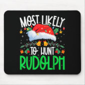 Most Likely To Hunt Rudolph Funny Matching Xmas Muismat (Voorkant)