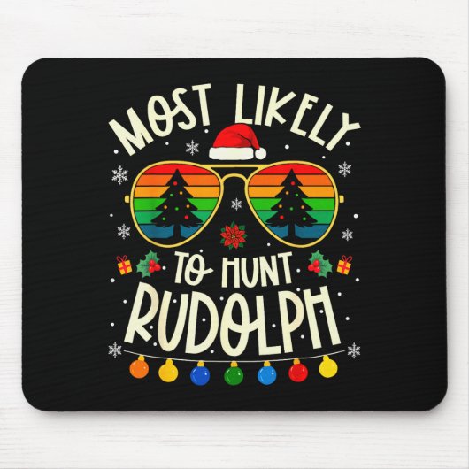 Most Likely To Hunt Rudolph Funny Matching Xmas Muismat (Voorkant)