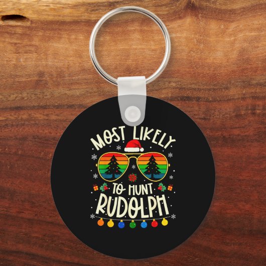 Most Likely To Hunt Rudolph Funny Matching Xmas Sleutelhanger (Voorkant)