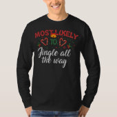Most Likely To Jingle All The Way Funny Christmas T-shirt (Voorkant)