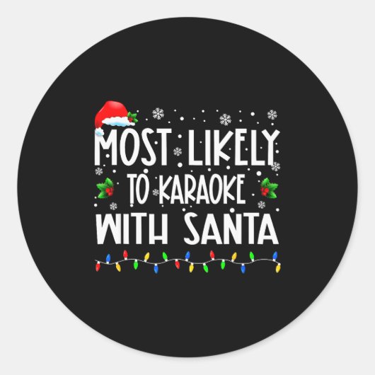 Most Likely To Karaoke With Santa Christmas Matchi Ronde Sticker (Voorkant)