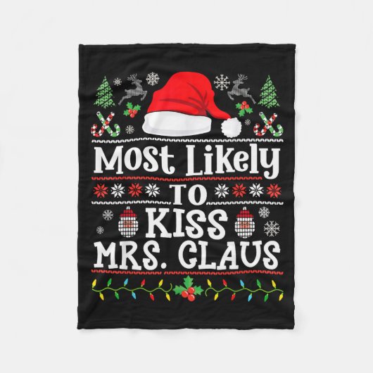 Most Likely To Kiss Mrs. Claus - Family Christmas Fleece Deken (Voorkant)