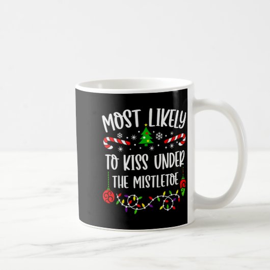 Most Likely To Kiss Under Mistletoe Funny Family C Koffiemok (Rechts)