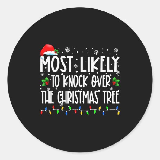 Most Likely To Knock Over The Christmas Tree Chris Ronde Sticker (Voorkant)