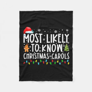 Most Likely To Know Christmas Carols Funny Christm Fleece Deken