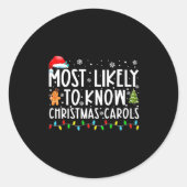 Most Likely To Know Christmas Carols Funny Christm Ronde Sticker (Voorkant)