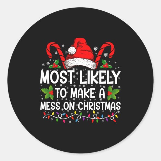 Most Likely To Make A Mess On Christmas Ronde Sticker (Voorkant)