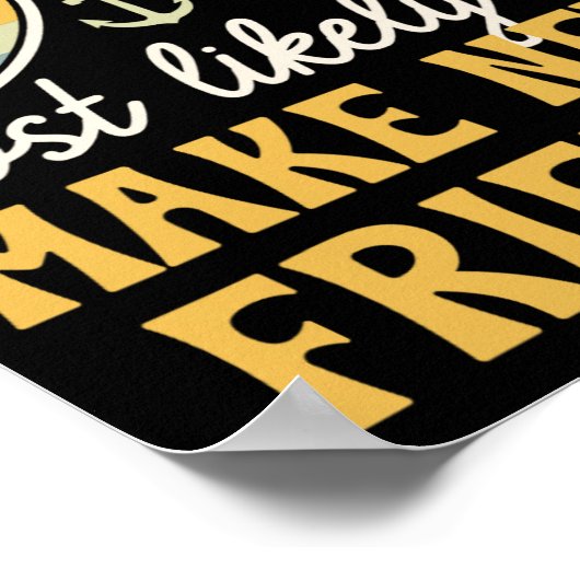 Most Likely To Make New Friends Matching Family Cr Poster (Hoek)