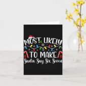 Most Likely To Make Santa Say Six Seven Funny Xmas Kaart (Gele Bloem)
