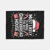 Most Likely To Make The Gingerbread House Christma Fleece Deken (Voorkant (Horizontaal))