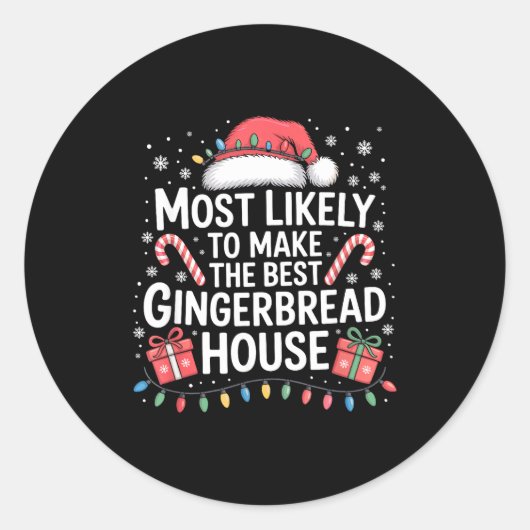 Most Likely To Make The Gingerbread House Christma Ronde Sticker (Voorkant)