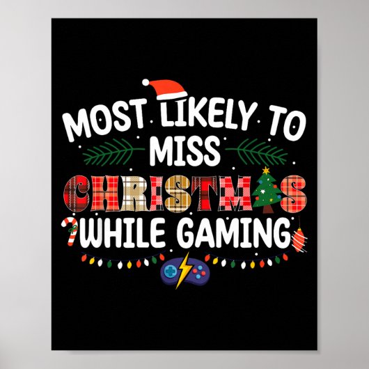 Most Likely To Miss Christmas Gaming Funny Family  Poster (Voorkant)