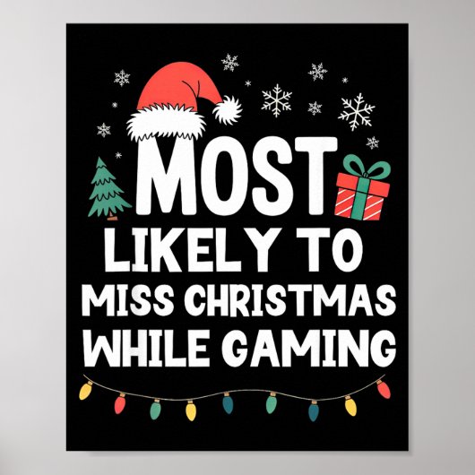 Most Likely To Miss Christmas While Gaming Gamer F Poster (Voorkant)