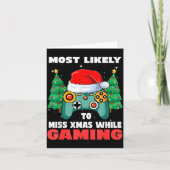 Most Likely To Miss Christmas While Gaming Xmas Fa Kaart (Voorkant)