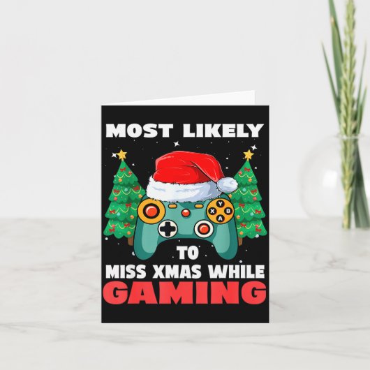 Most Likely To Miss Christmas While Gaming Xmas Fa Kaart (Voorkant)