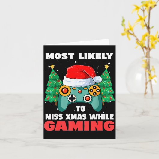 Most Likely To Miss Christmas While Gaming Xmas Fa Kaart (Gele Bloem)