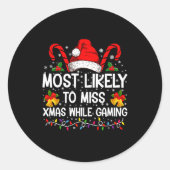 Most Likely To Miss Xmas While Gaming Christmas  Ronde Sticker (Voorkant)
