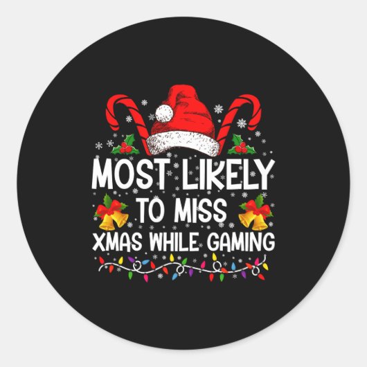 Most Likely To Miss Xmas While Gaming Christmas  Ronde Sticker (Voorkant)