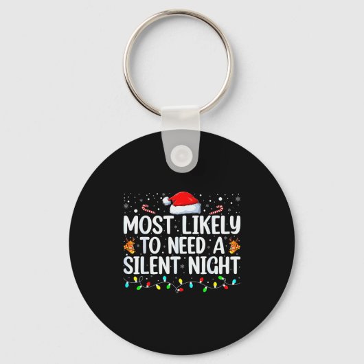 Most Likely To Need A Silent Night Family Christma Sleutelhanger (Voorkant)