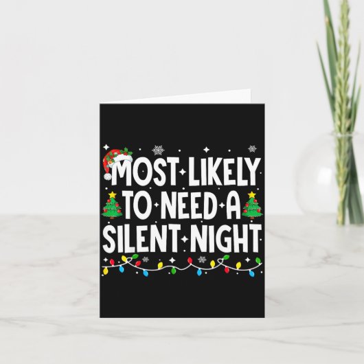 Most Likely To Need A Silent Night Family Matching Kaart (Voorkant)