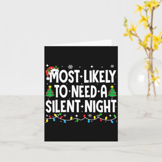 Most Likely To Need A Silent Night Family Matching Kaart (Gele Bloem)
