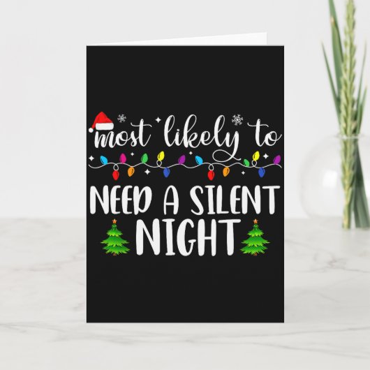 Most Likely To Need A Silent Night Family Matching Kaart (Voorkant)