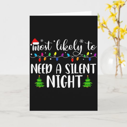 Most Likely To Need A Silent Night Family Matching Kaart (Gele Bloem)