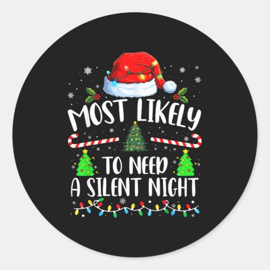 Most Likely To Need A Silent Night Family Matching Ronde Sticker (Voorkant)