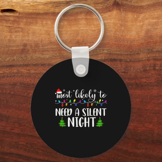 Most Likely To Need A Silent Night Family Matching Sleutelhanger (Voorkant)