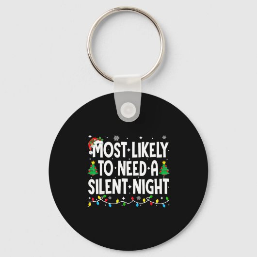 Most Likely To Need A Silent Night Family Matching Sleutelhanger (Voorkant)