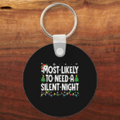 Most Likely To Need A Silent Night Family Matching Sleutelhanger (Voorkant)