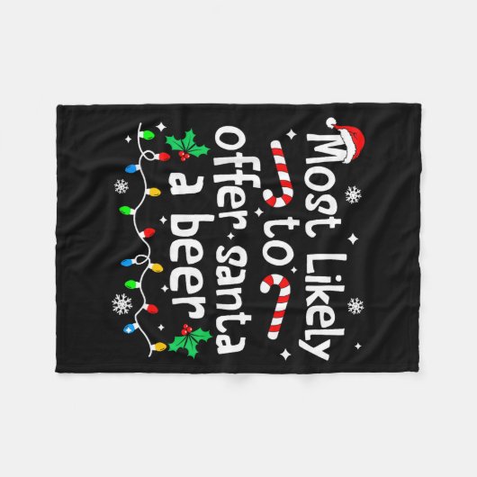 Most Likely To Offer Santa A Beer C-hristmas Match Fleece Deken (Voorkant (Horizontaal))
