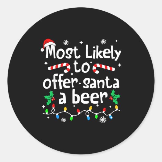 Most Likely To Offer Santa A Beer C-hristmas Match Ronde Sticker (Voorkant)