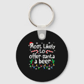 Most Likely To Offer Santa A Beer C-hristmas Match Sleutelhanger (Voorkant)