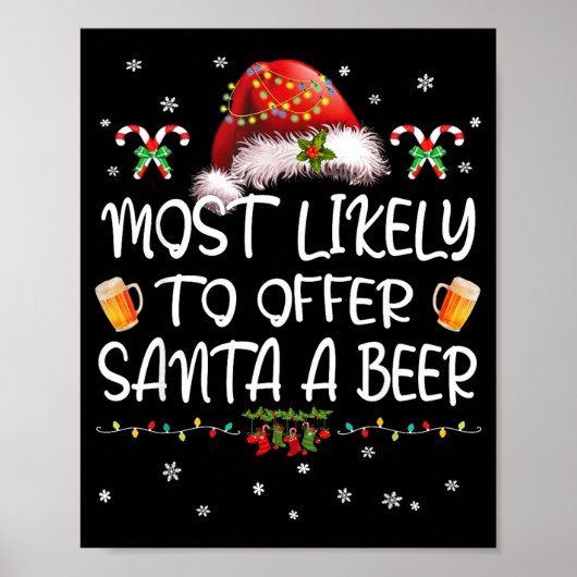 Most Likely To Offer Santa A Beer Christmas Drinki Poster (Voorkant)