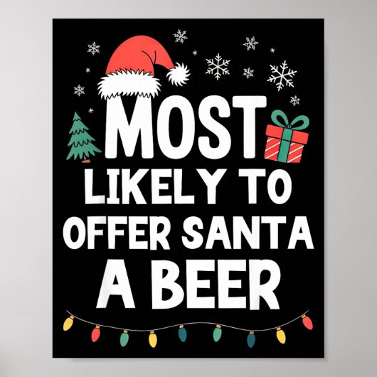 Most Likely To Offer Santa A Beer Christmas Funny Poster (Voorkant)