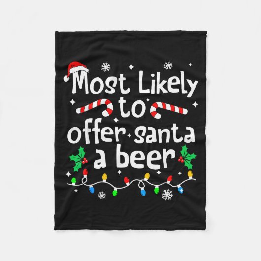 Most Likely To Offer Santa A Beer Christmas Matchi Fleece Deken (Voorkant)