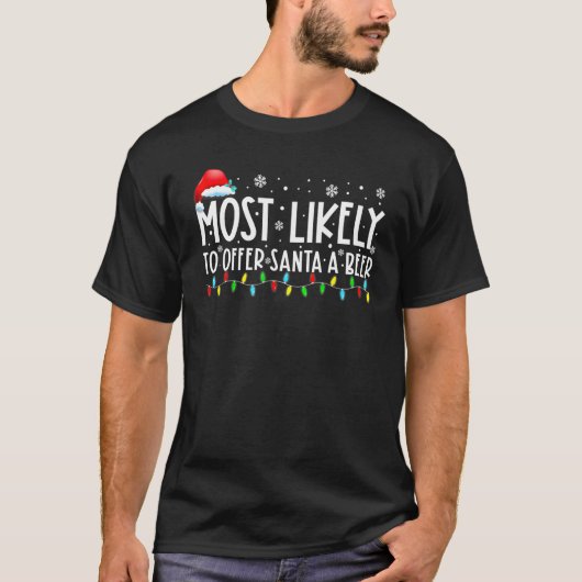 Most Likely To Offer Santa A Beer Drinking Christ T-shirt (Voorkant)