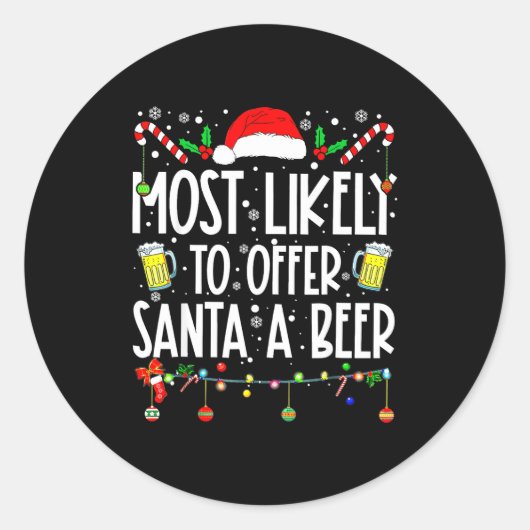 Most Likely To Offer Santa A Beer Drinking Christm Ronde Sticker (Voorkant)