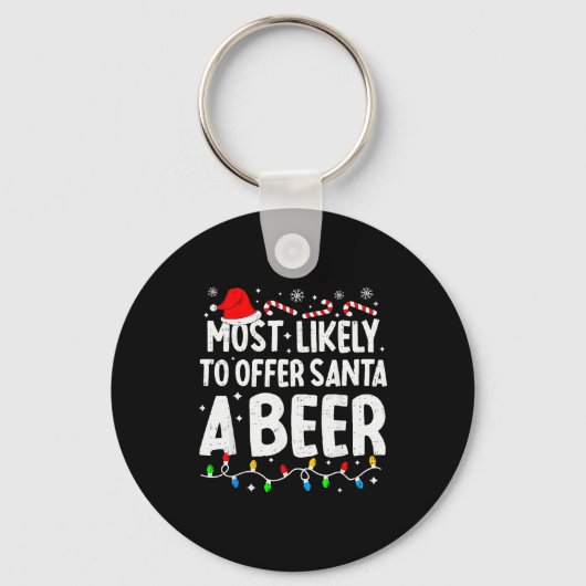 Most Likely To Offer Santa A Beer Family Matching Sleutelhanger (Voorkant)