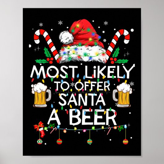 Most Likely To Offer Santa A Beer Fun Christmas Dr Poster (Voorkant)