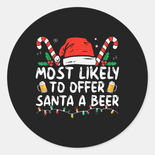 Most Likely To Offer Santa A Beer Fun Drinking Chr Ronde Sticker (Voorkant)