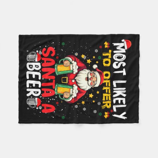 Most Likely To Offer Santa A Beer Funny Drinking C Fleece Deken (Voorkant (Horizontaal))