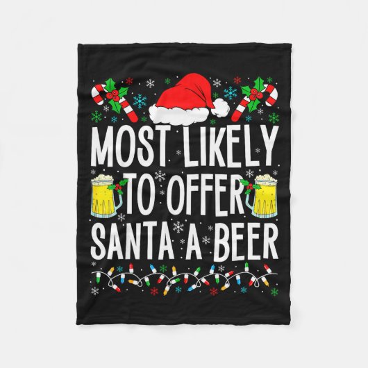 Most Likely To Offer Santa A Beer Funny Drinking C Fleece Deken (Voorkant)