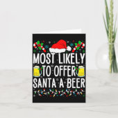 Most Likely To Offer Santa A Beer Funny Drinking C Kaart (Voorkant)
