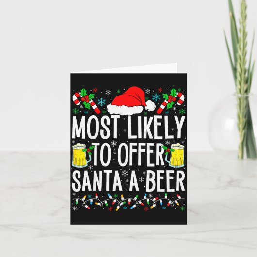 Most Likely To Offer Santa A Beer Funny Drinking C Kaart (Voorkant)